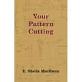 Your Pattern Cutting