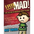 I Feel Mad! Tips for Kids on Managing Angry Feelings