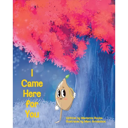 I Came Here for You