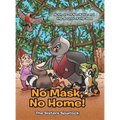 No Mask, No Home!
