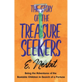 The Story of the Treasure Seekers;Being the Adventures of the Bastable Children in Search of a Fortune