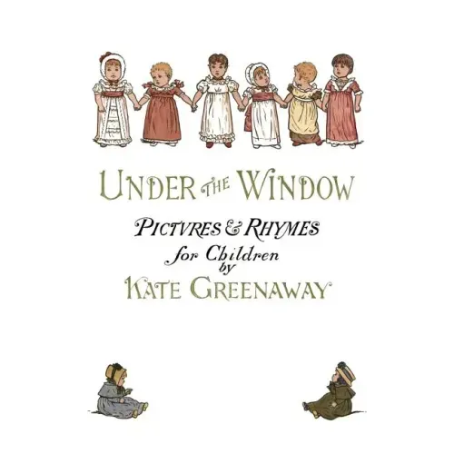 Under the Window: Pictures & Rhymes for Children