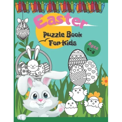 Easter Puzzle Book For Kids Ages 4-8: A Kid Work Book For Learning and Fun, Easter Coloring Pages, Mazes, Dot to Dot and Word Search!