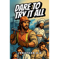 Dare to Try it All