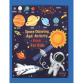 Space Coloring and Activity Book For Kids Ages 4-9: Coloring, Mazes, Dot to Dot, Puzzles and More! 53 Unique Designs.