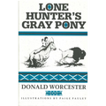 The Lone Hunter Books: War Pony/Lone Hunter's Gray Pony/Lone Hunter and the Cheyennes