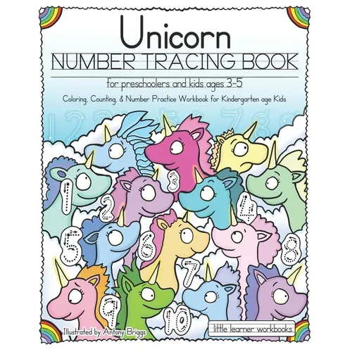 Unicorn Number Tracing Book for Preschoolers & Kids ages 3-5: Coloring, Counting, & Number Practice Workbook for Kindergarten age Kids
