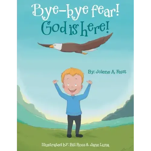 Bye-Bye Fear! God Is Here!