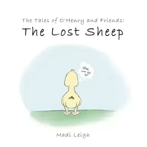 The Tales of O'henry and Friends: The Lost Sheep