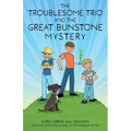 The Troublesome Trio and the Great Bunstone Mystery