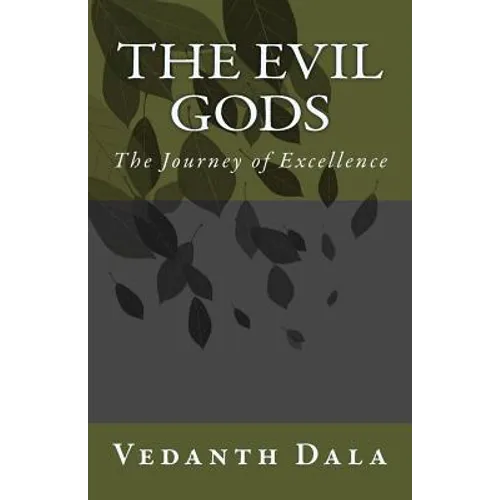 The Evil Gods: The Journey of Excellence