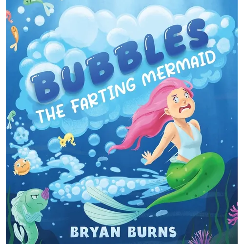 Bubbles the Farting Mermaid
