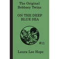 The Bobbsey Twins on the Deep Blue Sea: A Children's Adventure Story