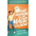 Roger Tarkington and the Magic Calendar: Quest for Middle School Greatness