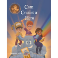 Cam Creates A Hero: Growth Mindset Book For Kids