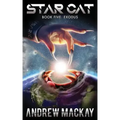 Star Cat: Exodus: A Science Fiction & Fantasy Adventure (The Star Cat Series - Book 5)