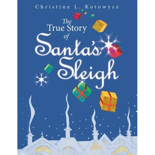 The True Story of Santa's Sleigh