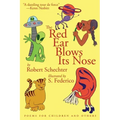 The Red Ear Blows Its Nose: Poems for Children and Others