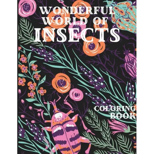 Wonderful World of Insects Coloring Book
