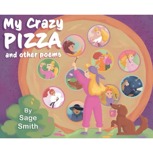 My Crazy Pizza: and other poems