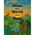 When the World Was New