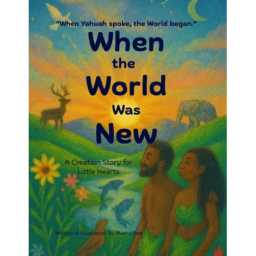 When the World Was New