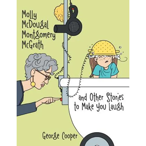 Molly McDougal Montgomery McGrath and Other Stories to Make You Laugh