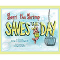 Sherri the Shrimp Saves the Day