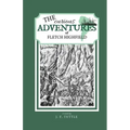 The Curious Adventures of Fletch Highfield