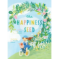 The Happiness Seed: A story about finding your inner happiness