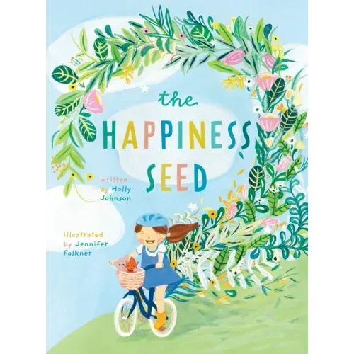 The Happiness Seed: A story about finding your inner happiness
