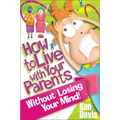 How to Live with Your Parents Without Losing Your Mind