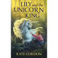 Lily and the Unicorn King