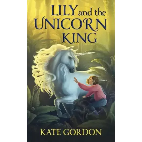 Lily and the Unicorn King