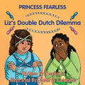 Liz's Double Dutch Dilemma: A Fearless Kid's Tale