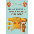 The Complete Book of Indian Crafts and Lore