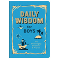 Daily Wisdom for Boys: 365 Encouraging Devotions and Prayers