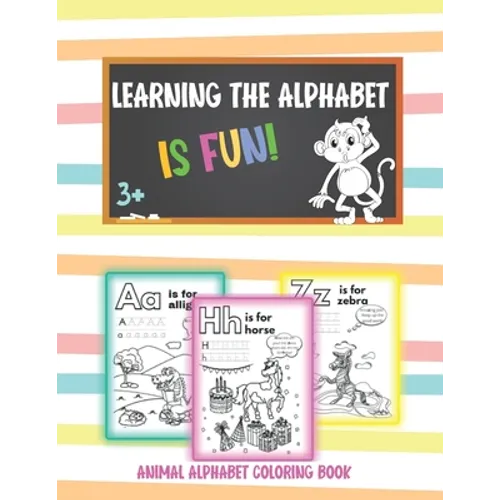 Learning the alphabet is fun!: Animal Alphabet Coloring Book for preschool (Ages 3-7)