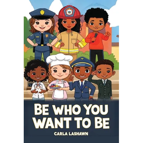 Be Who You Want To Be