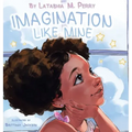 Imagination Like Mine