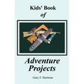 Kids' Book of Adventure Projects