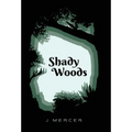 Shady Woods: Book 1 in the Shady Woods series - a fun, easy to read paranormal