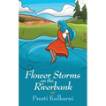 Flower Storms on the Riverbank