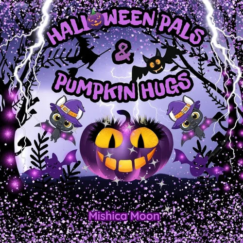 Halloween Pals & Pumpkin Hugs: Boo-tiful Friends, Pumpkin Hugs!