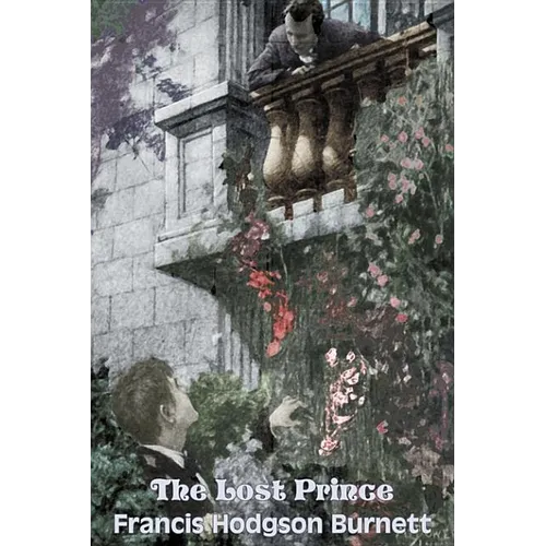 The Lost Prince by Frances Hodgson Burnett, Juvenile Fiction, Classics, Family