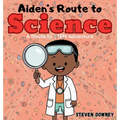 Aiden's Route to Science: A Route to STEM Adventure
