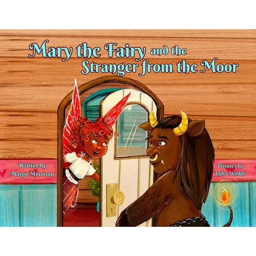 Mary the Fairy and the Stranger from the Moor