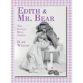 Edith And Mr. Bear: The Lonely Doll Series