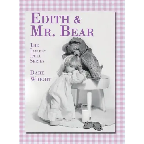 Edith And Mr. Bear: The Lonely Doll Series