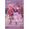 Hans Brinker: The Silver Skates, A Story of Life in Holland